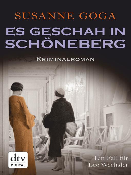 Title details for Es geschah in Schöneberg by Susanne Goga - Available